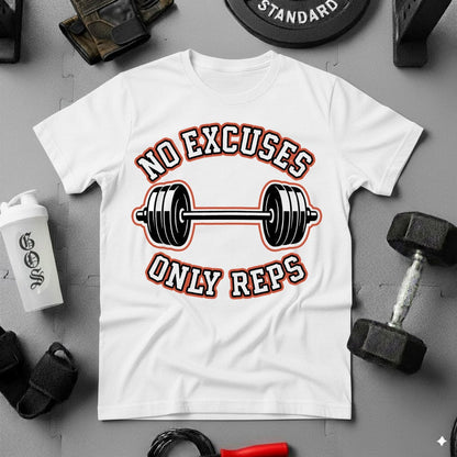 No Excuses Only Reps
