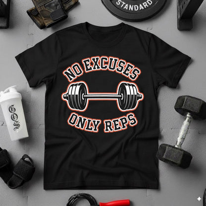 No Excuses Only Reps
