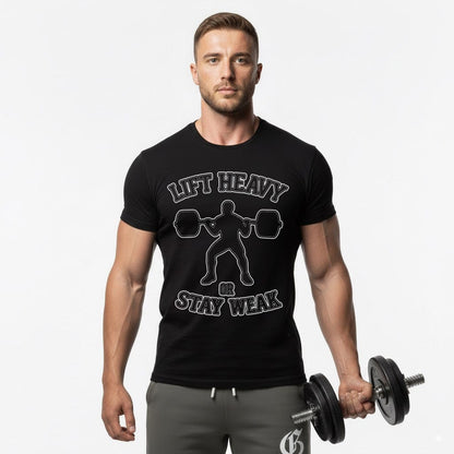 Lift Heavy Or Stay Weak