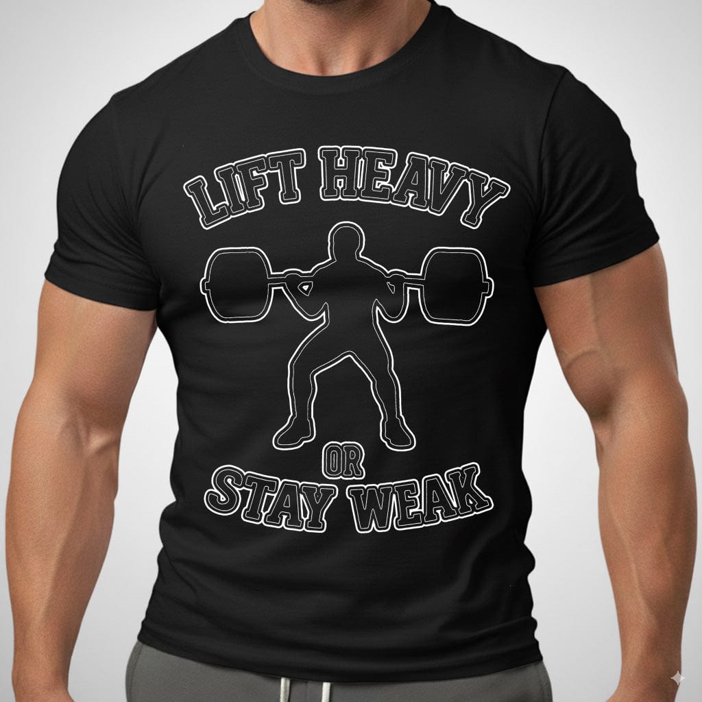 Lift Heavy Or Stay Weak