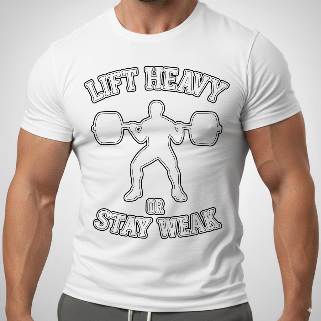 Lift Heavy Or Stay Weak