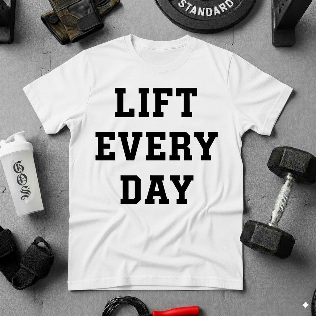 LIFT EVERY DAY