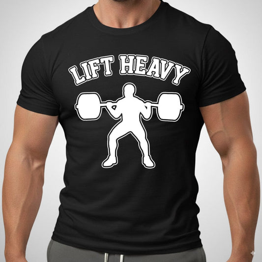 LIFT HEAVY