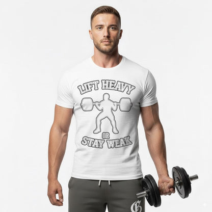 Lift Heavy Or Stay Weak