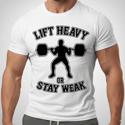 LIFT HEAVY OR STAY WEAK MONO