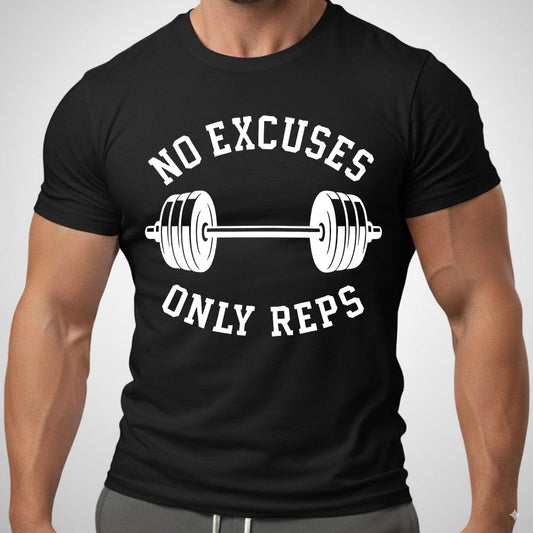 NO EXCUSES ONLY REPS