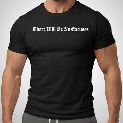 There Will Be No Excuses
