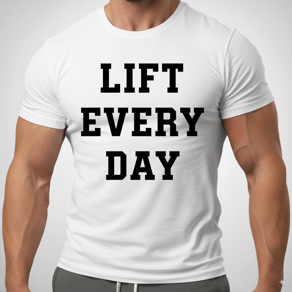 LIFT EVERY DAY