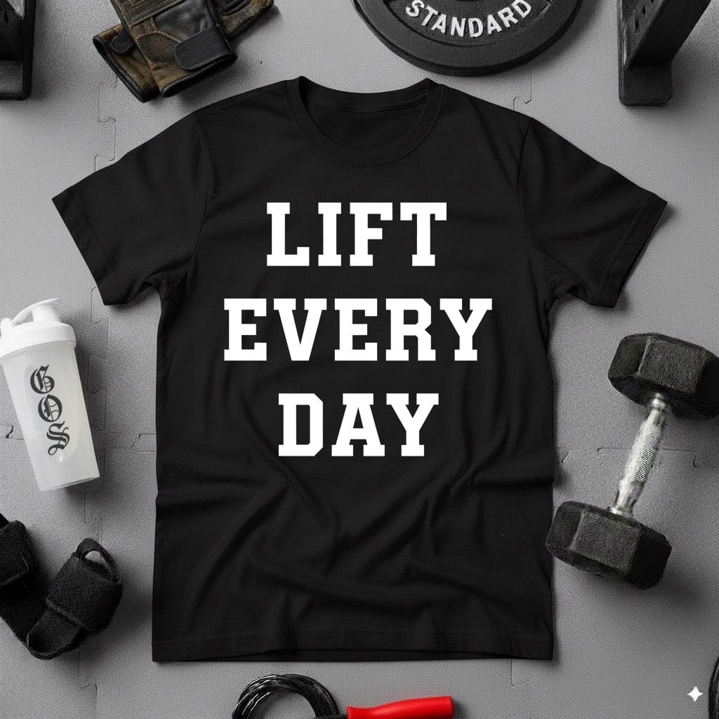 LIFT EVERY DAY