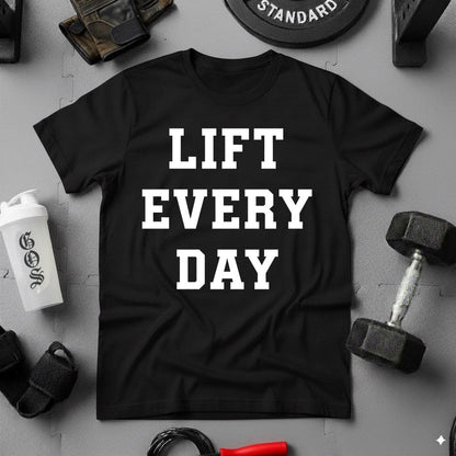 LIFT EVERY DAY