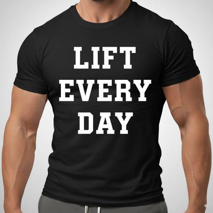 LIFT EVERY DAY