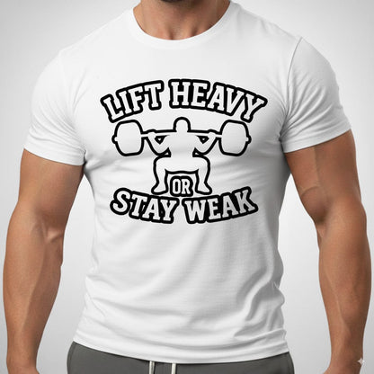 LIFT HEAVY OR STAY WEAK MONO